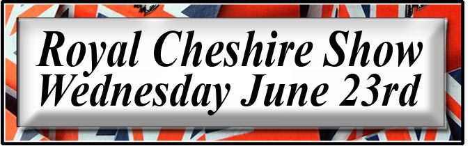Royal Cheshire Show Wednesday 23rd June 2021
