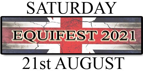 Equifest - Saturday 21st August 2021