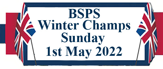 BSPS Winter Championships - Sunday 1st May 2022