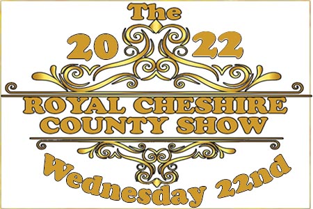 Royal Cheshire County Show - Wednesday 22nd June 2022